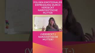 Folgen der emotionalen Erpressung durch eine verdeckt narzisstische Mutter [upl. by Platas260]