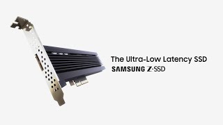 Samsung ZSSD  The UltraLow Latency SSD [upl. by Bartle926]