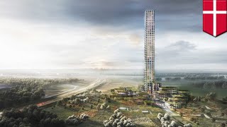 New Danish skyscraper will be tallest in western Europe  TomoNews [upl. by Alaet225]