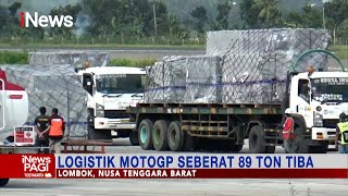 Jelang MotoGP 2022 Logistik Seberat 89 Ton Tiba di Mandalika iNewsPagi 1103 [upl. by Nnylsaj326]