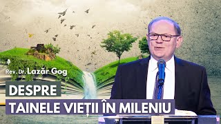 🎙 Despre Tainele vieții în Mileniu⎟ cu Rev Dr Lazăr Gog [upl. by Peggie]