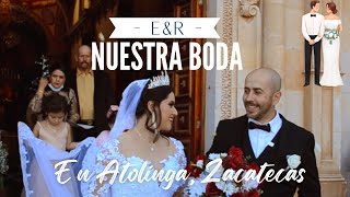 Nuestra Boda EampR  Atolinga Zacatecas [upl. by Retsila48]