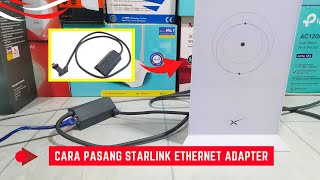 Cara Pasang Starlink Ethernet Adapter Untuk Bisa Terhubung Dengan Perangkat Lainnya [upl. by Nnahs]