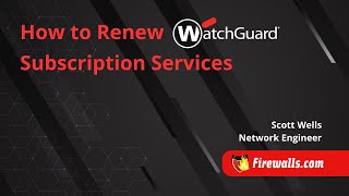 WatchGuard How to Renew WatchGuard Subscription Services [upl. by Eyoj]