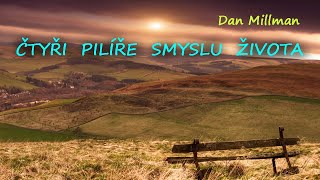 Čtyři pilíře smyslu života ♡ Dan Millman ⭐️ [upl. by Eciralc]