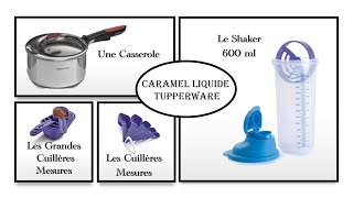 9 Recette Tupperware  Le Caramel Liquide [upl. by Avelin]