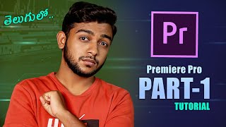 Adobe Premiere Pro CC 2023 Tutorial Ep1  తెలుగులో  The Explore Guy [upl. by Weingarten]