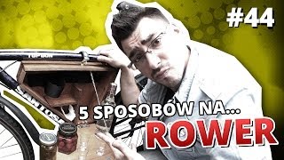 5 sposobów na ROWER [upl. by Lihas]