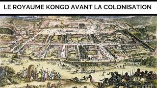 royaume kongo avant la colonisation I Ce quon ne vous enseigne pas [upl. by Laroy713]