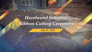 Hazelwood Initiative RibbonCutting Ceremony  71924 [upl. by Idoj62]