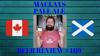 BEER REVIEW 469 NOT MY PALE ALE MACLAYS PALE ALE  SLEEMAN BREWERIES LTD  PALE ALE [upl. by Intruok167]