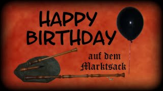 Happy Birthday auf dem Marktsack Dudelsack Sackpfeife German Bagpipe [upl. by Ynafets93]