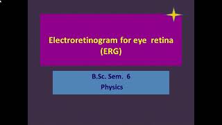 Electroretinogram for eye retina ERG BSC Sem6 PHYSICS [upl. by Auberbach]