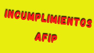 ‼️¿ COMO SABER LOS INCUMPLIMIENTOS CON AFIP tutorialesafip [upl. by Ayokahs158]