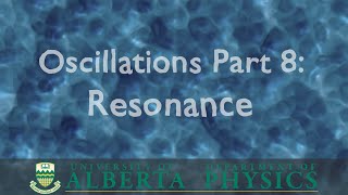 PHYS 146 Oscillations Part 8 Resonance [upl. by Nyladnar573]