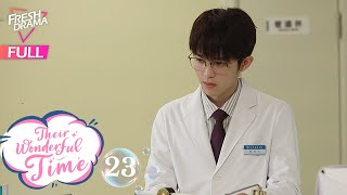 【Multisub】 Their Wonderful Time EP23  Zhou Jieqiong Ge Qiugu  他们的奇妙时光  Fresh Drama [upl. by Nomar]