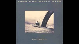 American Music Club  Last Harbor [upl. by Spiro]