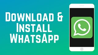 How to Download and Install WhatsApp Mobile App in 2024 [upl. by Trainor]