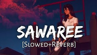 Saware SlowedReverb  Arijit Singh [upl. by Betteanne]