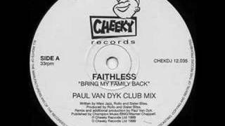 Faithless  Bring my family back Paul van Dyk Club Mix [upl. by Geilich492]