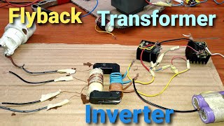 How to make flyback transformer inverter at home [upl. by Beauchamp670]