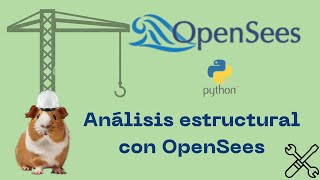 SESION 3  ANALISIS ESTRUCTURAL CON OPENSEES [upl. by Nirrek]