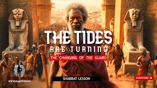 THE TIDES ARE TURNING  THE CHANGING OF THE GUARD  SHABBAT LESSON black hebrew caribbean [upl. by Ahsinak367]