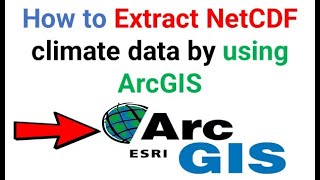 How to Extract NetCDF climate data using ArcGIS 2024 [upl. by Heppman]