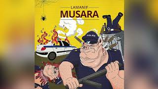 LAMANIF  MUSARA  Official Audio Release [upl. by Isadora]