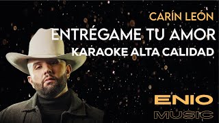 Carin León  Entrégame tu amor KARAOKE Alta Calidad HQ [upl. by Furnary]