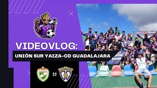 🎥VIDEOVLOG 💚🤍 UNIÓN SUR YAIZA 22 CD GUADALAJARA 💜🤍 [upl. by Alit]