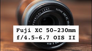 Fuji 50230mm f4567  Never thought Id buy an XC lens [upl. by Christophe]