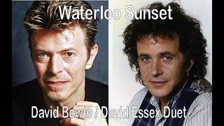 Waterloo Sunset  Duet with David Bowie and David Essex [upl. by Shandra898]