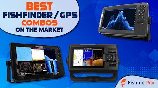 6 Best FishFinder GPS Combo Units On The Market [upl. by Nilreb]