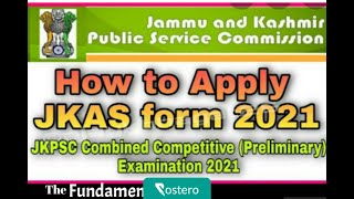 How to Fill JKAS 2021 Application form DETAIL METHOD WITH DEMO [upl. by Ellehsal]