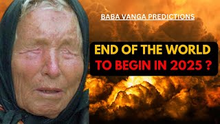 Baba Vangas Predictions for 2025 [upl. by Smitty]