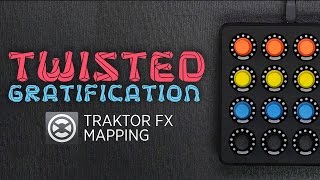 Twisted Gratification Instant Grat FX Traktor Mapping For MF Twister [upl. by Hajan]