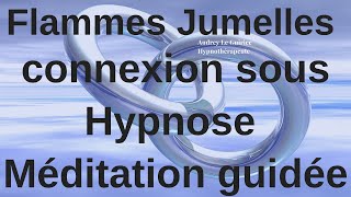 🔥 FLAMMES JUMELLES 🔥 CONNEXION SOUS HYPNOSE 🎧 MÉDITATION GUIDÉE 🎧 POUR FJ ET AMES JUMELLES 🍀 2021 🍀 [upl. by Lonni]