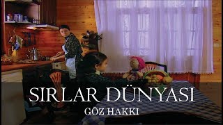 Sırlar Dünyası  GÖZ HAKKI [upl. by Arak571]