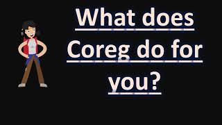 What does Coreg do for you   BEST Health FAQS [upl. by Hevak50]