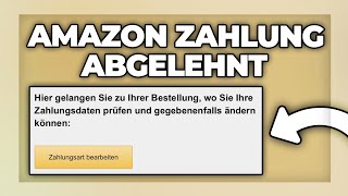 Amazon Zahlung abgelehnt  Zahlungsänderung erforderlich  Tutorial [upl. by Neelhsa]