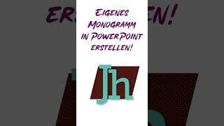 Monogramm in PowerPoint erstellen So geht’s shorts [upl. by Aneloj]