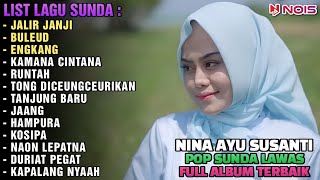 JALIR JANJI BULEUD ENGKANGquot NINA GASENTRA  POP SUNDA LAWAS  FULL ALBUM TERBARU 2024 [upl. by Gnap]