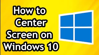 How to Center Screen on Windows 10 on PC [upl. by Reema293]