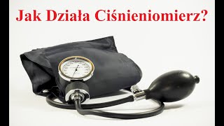 Jak Działa CIOŚNIENIOMIERZ [upl. by Ree]