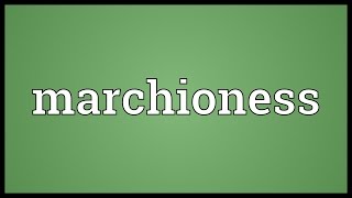 Marchioness Meaning [upl. by Wong]