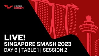 LIVE  T1  Day 6  Singapore Smash 2023  Session 2 [upl. by Bollinger]