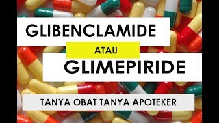 Glibenclamide dan Glimepiride Untuk Pasien Diabetes Type 2 [upl. by Atnahsa602]