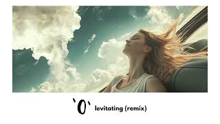 0 levitating original song remix [upl. by Mcfadden789]