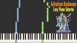 Achyutam Keshavam  Easy Piano Tutorial [upl. by Sumerlin]